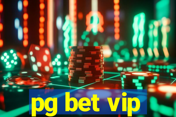 pg bet vip